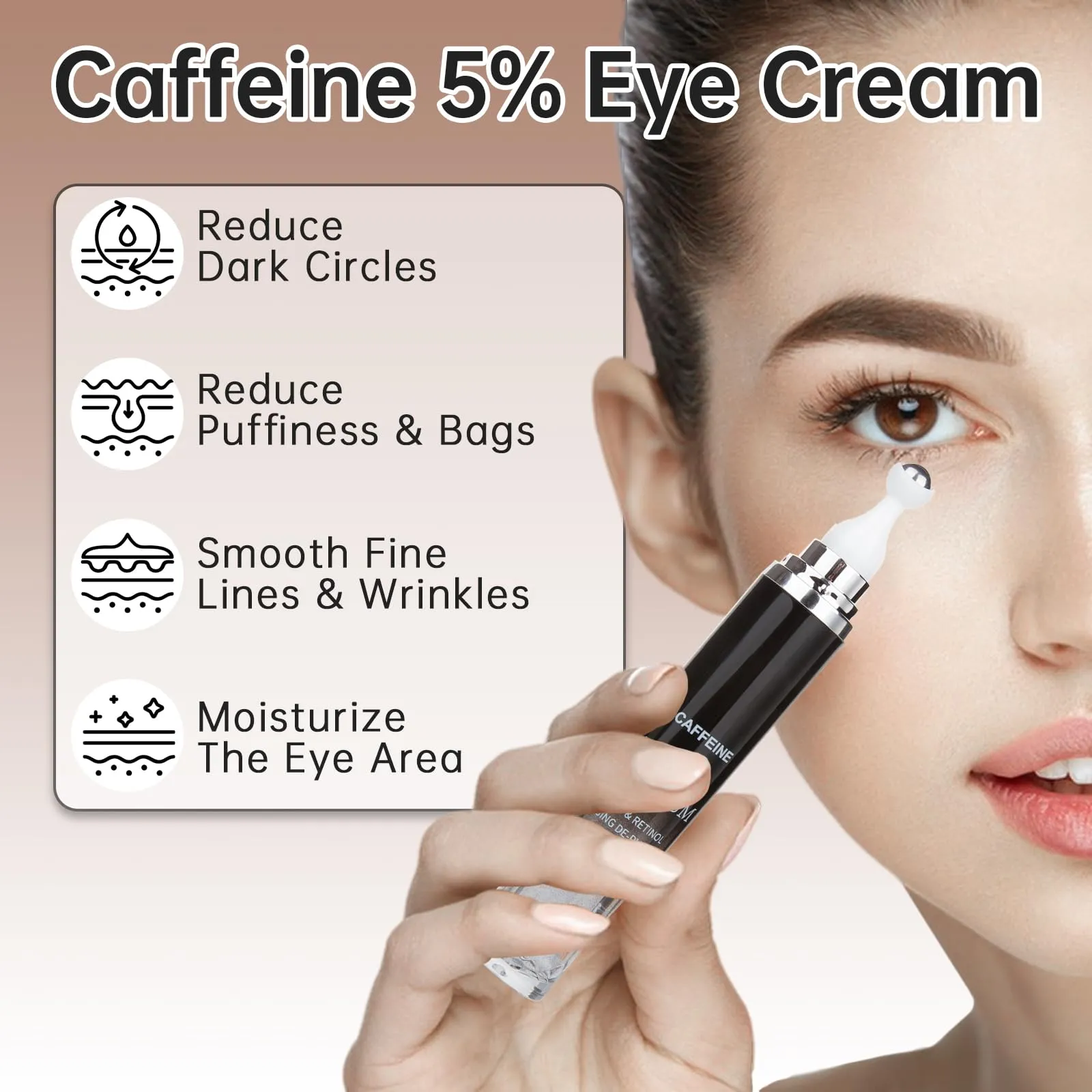Caffeine 5% Eye Cream for Dark Circles, Under Eye Cream for Puffiness, Bags & Wrinkles, 1 PCS Anti Aging Eye Serum with Under Eye Roller, Reduces Fine Lines & Moisturize Skin.