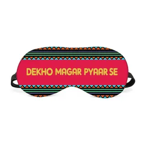 Designer Travel Eye Mask for Sleeping - Dekho Magar Pyar Se - Made in India