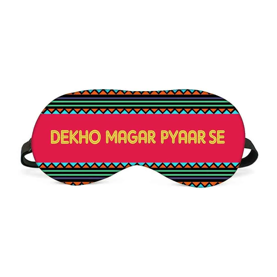 Designer Travel Eye Mask for Sleeping - Dekho Magar Pyar Se - Made in India