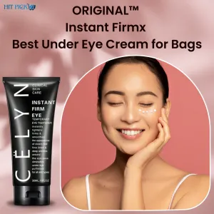 ORIGINAL™ Instant Firmx – Best Under Eye Cream for Bags